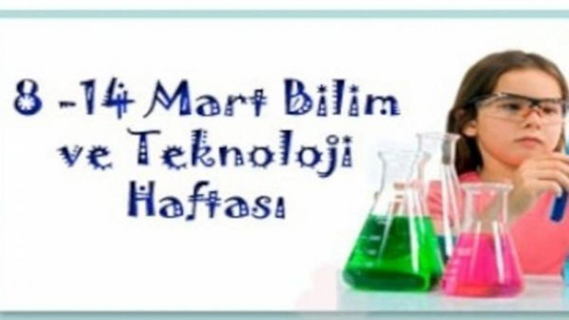 8-14 Mart Bilim ve Teknoloji Haftası